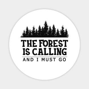 Forest - The forest is calling I must go Magnet